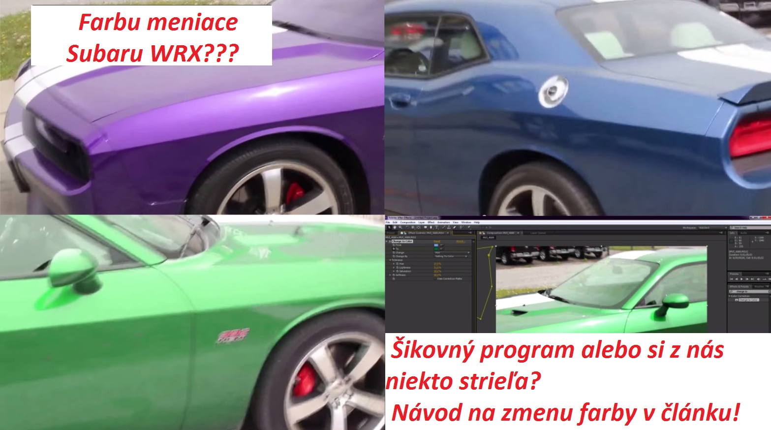Príliš krásne na to, aby takáto blesková zmena farby bola možná... 