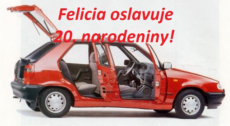 Vedeli ste? Škoda Felicia oslavuje 20 rokov! 