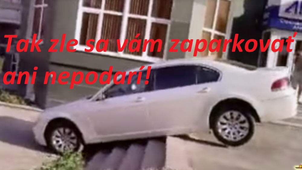 (Ne)viete parkovať? Po tomto videu zmeníte názor!