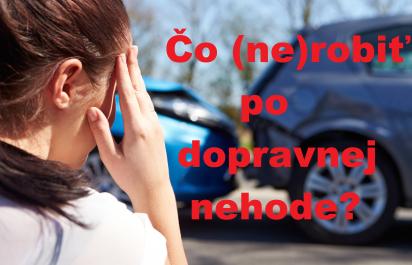 Mali ste nehodu? Na toto určite nezabudnite!