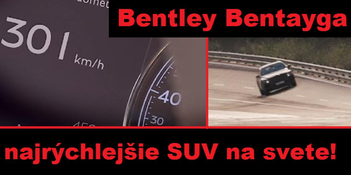 Video z testu: Bentayga najrýchlejším SUV na svete!