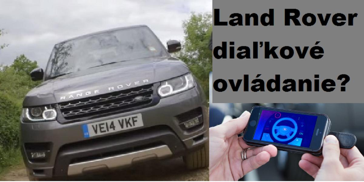 Revolučná aplikácia: Land Rover riadi vozidlo na diaľku prostredníctvom mobilu!