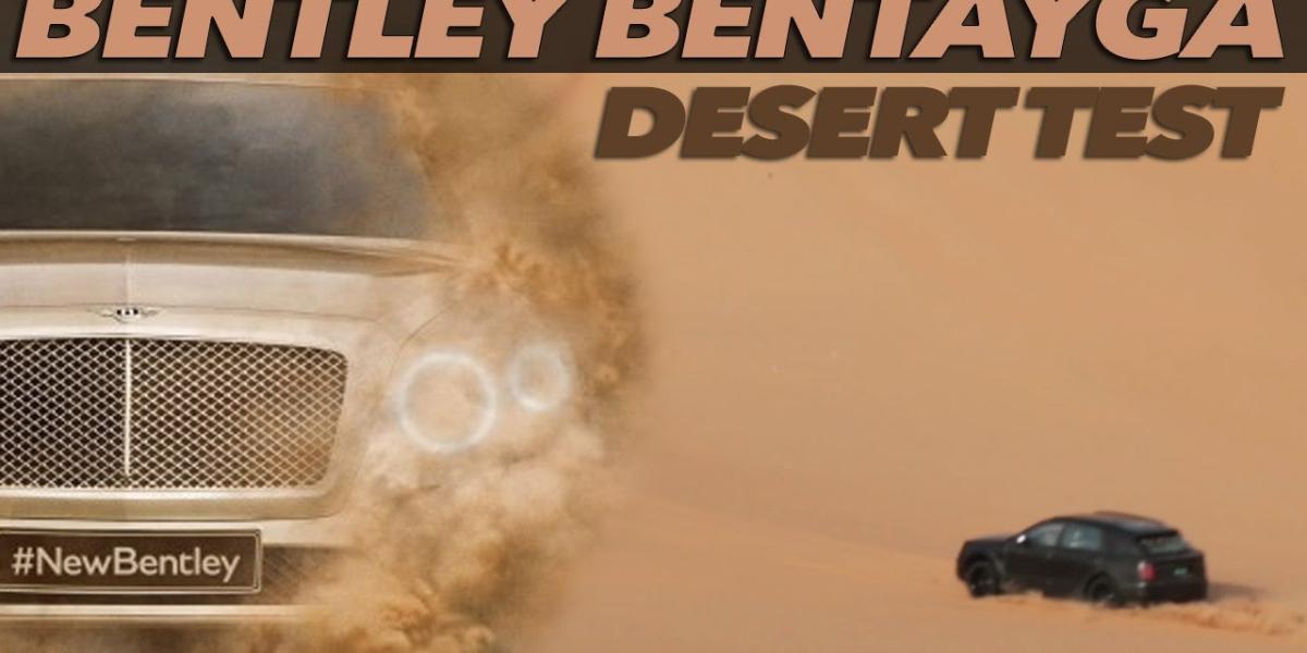 Video: Prvé zábery Bentley SUV v púšti!
